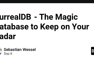 SurrealDB — The Magic Database to Keep on Your Radar