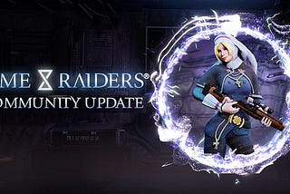 Time Raiders® Community Update N°3
