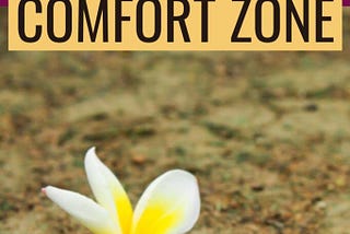 6 Tips for Breaking Out of the Comfort Zone — Taming Frenzy