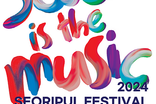 Seoripul (Music) Festival 2024 is happening this weekend