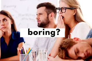 Do you get bored easily?