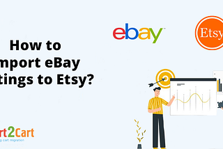 How to Transfer eBay Listings to Etsy