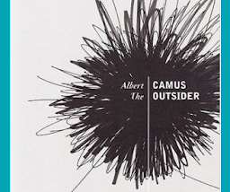 Why Albert Camus’ The Outsider is so thought provoking yet something I would not read again