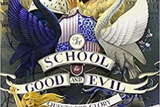 READ/DOWNLOAD%& The School for Good and Evil #4: Quests for Glory FULL BOOK PDF & FULL AUDIOBOOK