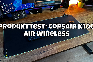 Produkttest: Corsair K100 Air Wireless