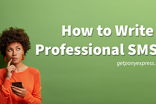 How to Write a Professional SMS Copy in 9 Steps