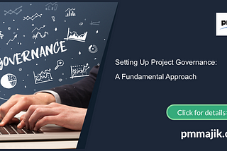 Setting Up Project Governance: A Fundamental Approach