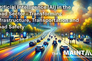AI’s greatest advantage in the transportation industry is its unparalleled versatility. — Maintain-AI