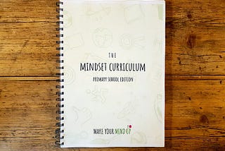 The Mindset Curriculum for Primary Schools