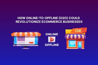 An Overview of Online-To-Offline (O2O) Commerce