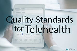 How quality standards will be measured for Telehealth