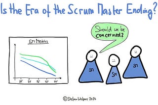 Is the Era of the Scrum Master Coming to an End?