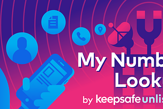 Keepsafe Launches My Number Lookup, Learn What Personal Information Is Public With Your Mobile…