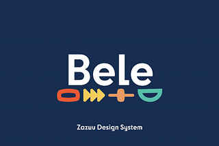 Building Bele: Zazuu’s Design System