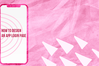 How to Design an App Login Page