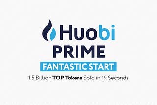 Huobi Prime; an integrated token listing solution successfully holds its first token offering, the…