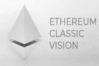 ETHEREUM CLASSIC VISION