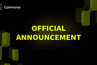 CoinHome System Upgrade and Maintenance Announcement