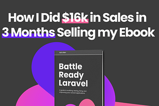 How I Did $16k in Sales in 3 Months Selling my Ebook