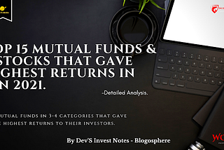 Top 15 Mutual Funds & 9 Stocks that gave highest returns in Jan 2021.