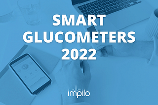 5 Best Non-Continuous Smart Glucometers 2022