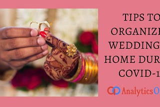 Tips to organize a wedding at home during COVID-19 — Analytics Online