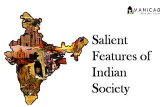 SALIENT FEATURES OF INDIAN SOCIETY