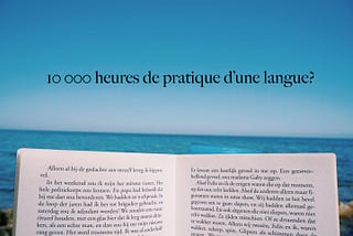 La règle des 10 000 heures pour maîtriser une langue: de quoi parle-t-on?