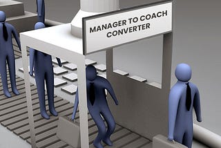Want Better Agile? Just Turn Managers Into Coaches!