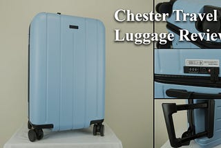 Chester Travel Luggage Review