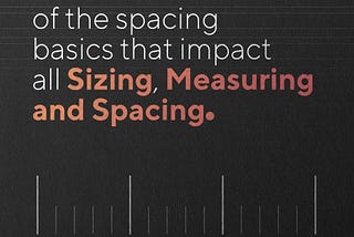 Spacing Basics and Rules Every Designer Should Know