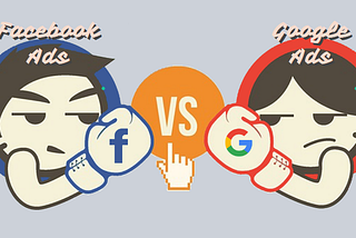 Facebook Ads Vs Google Ads: Quick and Easy Guide