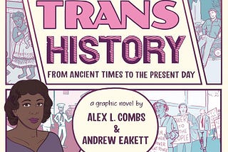 What We Can Learn From The Graphic Novel Trans History