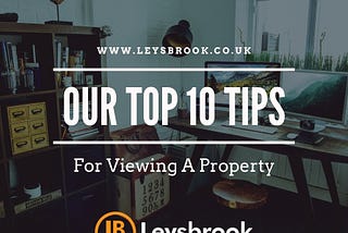 Tips for Viewing A Property | 10 Tips For Viewing A Property — Leysbrook