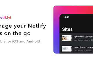 I built a React Native App to Manage Netlify Hosted Sites