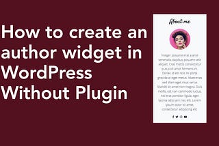 How to create an author widget in WordPress Without Plugin