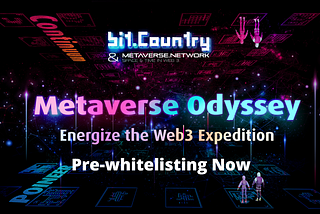 แปล Bit.Country: [ประกาศ] การ Whitelist ล่วงหน้าสำหรับกิจกรรม Metaverse Odyssey