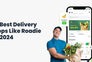 12 Best Delivery Apps Like Roadie