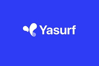 What is and what does Yasurf do?