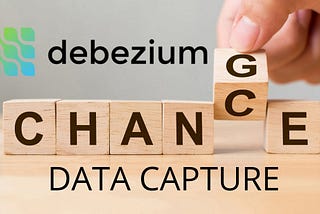 Change Data Capture — Convert your database into a stream with Debezium