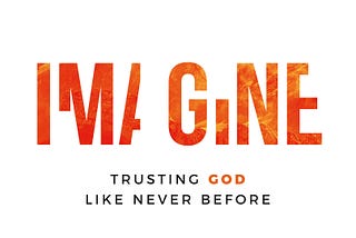 Imagine Trusting God More