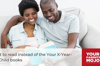 What to read instead of the Your X-Year-Old child books