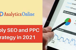 Apply SEO and PPC strategies in 2021 — Analytics Online Marketing