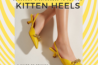Consumer Willingness to Pay for Kitten Heels: A Guide to Pricing