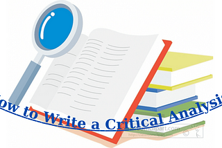 Write a How to Critically Analyze a Literary Work?