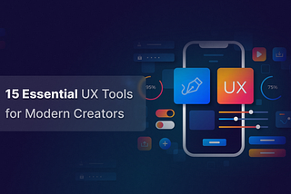 Essential UX Tools