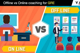 Offline Vs Online Coaching For GRE