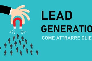 15 Strategie efficaci di Lead Generation