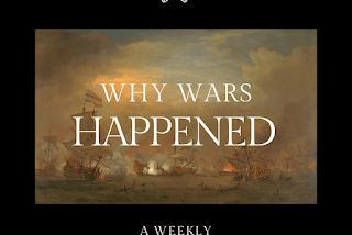 Why Wars Happened Podcast: Introducing An Interview Series