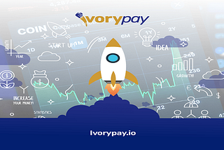 How Your Startup can Deploy IvoryPay’s Crypto Payment Infrastructure